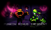 Funkin’ MINUS Incident